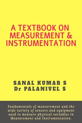 A TEXTBOOK ON MEASUREMENT AND INSTRUMENTATION(English, Paperback, Sanal Kumar S)