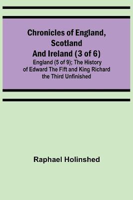 Chronicles of England, Scotland and Ireland (3 of 6)(English, Paperback, Holinshed Raphael)