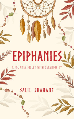 Epiphanies A journey filled with serendipity(Paperback, Salil Shahane)