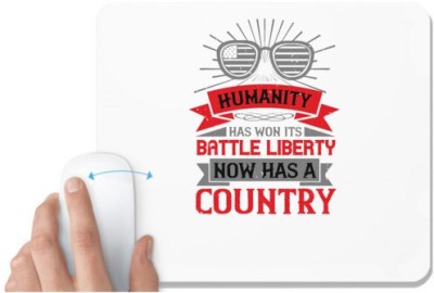 UDNAG White Mousepad 'Independance Day | Humanity has won its battle. Liberty now has a country' for Computer / PC / Laptop [230 x 200 x 5mm] Mousepad(White)