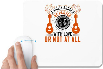 UDNAG White Mousepad 'Music Violin | A violin should be played with love, or not at all 2' for Computer / PC / Laptop [230 x 200 x 5mm] Non Slip Base Mousepad(White)