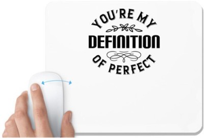 UDNAG White Mousepad 'Couple | You’re my definition of perfect' for Computer / PC / Laptop [230 x 200 x 5mm] Mousepad(White)