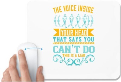 UDNAG White Mousepad 'Running | The voice inside your head that says you can’t do this is a liar' for Computer / PC / Laptop [230 x 200 x 5mm] Mousepad(White)