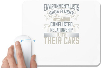UDNAG White Mousepad 'Car | Environmentalists have a very conflicted relationship with their cars' for Computer / PC / Laptop [230 x 200 x 5mm] Non Slip Base Mousepad(White)