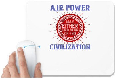 UDNAG White Mousepad 'Airforce | air power may either end war aor end civilization' for Computer / PC / Laptop [230 x 200 x 5mm] Non Slip Base Mousepad(White)