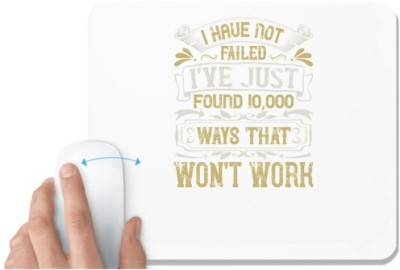 UDNAG White Mousepad 'Pig | I have not failed. I've just found 10,000 ways that won't work' for Computer / PC / Laptop [230 x 200 x 5mm] Mousepad(White)