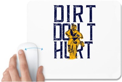 UDNAG White Mousepad 'Motor Cycle | Dirt Don’t Hurt' for Computer / PC / Laptop [230 x 200 x 5mm] Mousepad(White)
