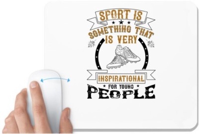 UDNAG White Mousepad 'Soccer | Sport is something that is very inspirational for young people' for Computer / PC / Laptop [230 x 200 x 5mm] Mousepad(White)