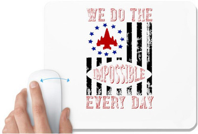 UDNAG White Mousepad 'Airforce | we do the impossible every day' for Computer / PC / Laptop [230 x 200 x 5mm] Mousepad(White)