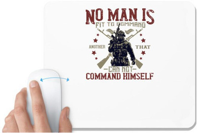 UDNAG White Mousepad 'Military | No man is fit to command another that cannot command himself 2' for Computer / PC / Laptop [230 x 200 x 5mm] Non Slip Base Mousepad(White)