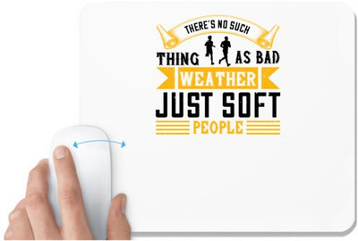 UDNAG White Mousepad 'Running | There’s no such thing as bad weather, just soft people' for Computer / PC / Laptop [230 x 200 x 5mm] Non Slip Base Mousepad(White)