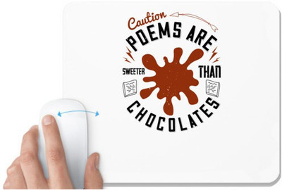UDNAG White Mousepad 'Chocolate | Caution Poems are sweeter than chocolates' for Computer / PC / Laptop [230 x 200 x 5mm] Mousepad(White)