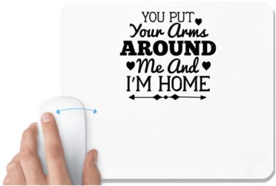 UDNAG White Mousepad 'Couple | You put your arms around me and I’m home' for Computer / PC / Laptop [230 x 200 x 5mm] Mousepad(White)