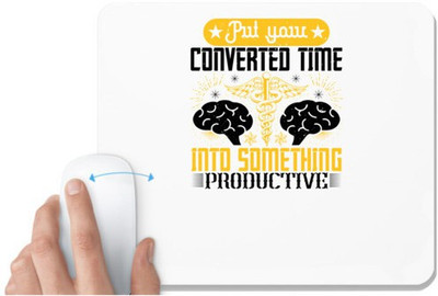 UDNAG White Mousepad 'Job | Put your converted time into something productive' for Computer / PC / Laptop [230 x 200 x 5mm] Mousepad(White)