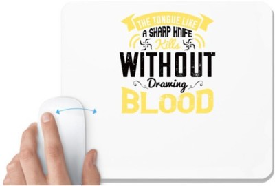UDNAG White Mousepad 'Buddhism | The tongue like a sharp knife… Kills without drawing blood' for Computer / PC / Laptop [230 x 200 x 5mm] Mousepad(White)
