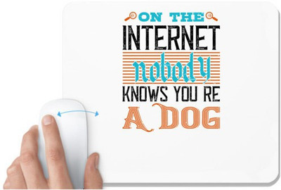 UDNAG White Mousepad 'Internet | On the Internet, nobody knows you’re a dog' for Computer / PC / Laptop [230 x 200 x 5mm] Non Slip Base Mousepad(White)