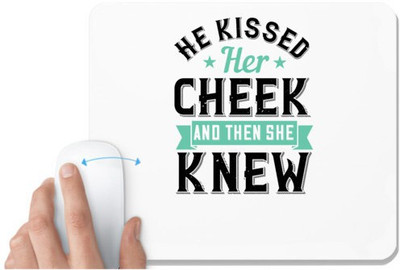 UDNAG White Mousepad 'Couple | He kissed her cheek and then she knew' for Computer / PC / Laptop [230 x 200 x 5mm] Non Slip Base Mousepad(White)