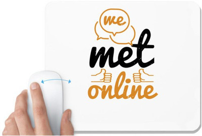 UDNAG White Mousepad 'Internet | we met online' for Computer / PC / Laptop [230 x 200 x 5mm] Non Slip Base Mousepad(White)