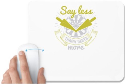 UDNAG White Mousepad 'Dart | Say less throw darts more' for Computer / PC / Laptop [230 x 200 x 5mm] Mousepad(White)