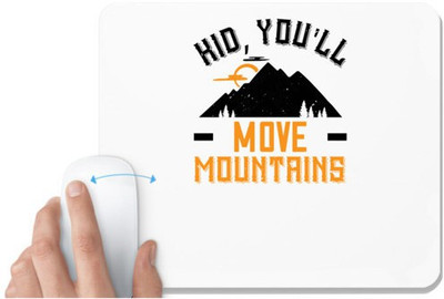 UDNAG White Mousepad 'Adventure Mountain | Kid, you'll move mountains' for Computer / PC / Laptop [230 x 200 x 5mm] Mousepad(White)