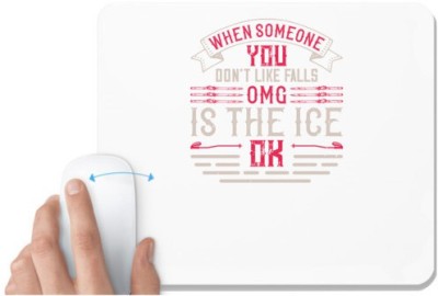UDNAG White Mousepad 'Skiing | When someone you don’t like falls OMG is the ice OK' for Computer / PC / Laptop [230 x 200 x 5mm] Mousepad(White)