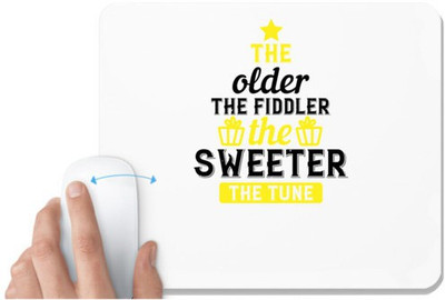 UDNAG White Mousepad 'Birthday | The older the fiddler, the sweeter the tune' for Computer / PC / Laptop [230 x 200 x 5mm] Non Slip Base Mousepad(White)