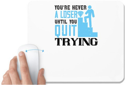 UDNAG White Mousepad 'Team Coach | You’re never a loser until you quit trying' for Computer / PC / Laptop [230 x 200 x 5mm] Non Slip Base Mousepad(White)