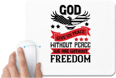 UDNAG White Mousepad 'Independance Day | give us peace without peace we are without freedom' for Computer / PC / Laptop [230 x 200 x 5mm] Mousepad(White)