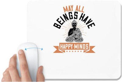 UDNAG White Mousepad 'Buddhism | May all beings have happy minds' for Computer / PC / Laptop [230 x 200 x 5mm] Mousepad(White)