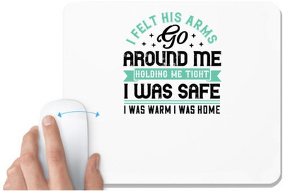UDNAG White Mousepad 'Couple | I felt his arms go around me, holding me tight I was safe. I was warm I was home' for Computer / PC / Laptop [230 x 200 x 5mm] Non Slip Base Mousepad(White)