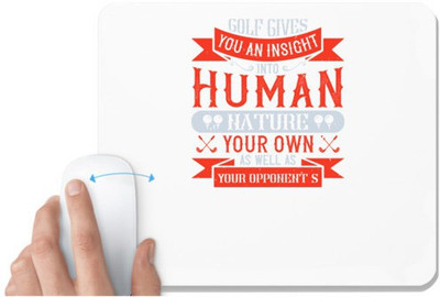UDNAG White Mousepad 'Golf | Golf gives you an insight into human nature, your own as well as your opponent’s' for Computer / PC / Laptop [230 x 200 x 5mm] Non Slip Base Mousepad(White)