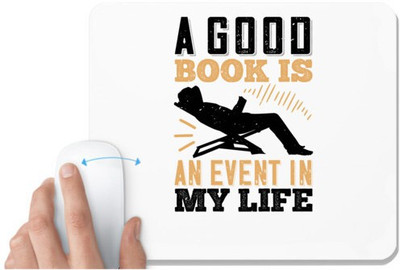 UDNAG White Mousepad 'Reading | A good book is an event in my life' for Computer / PC / Laptop [230 x 200 x 5mm] Non Slip Base Mousepad(White)
