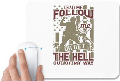 UDNAG White Mousepad 'Military | Lead me, follow me, or get the hell out of my way' for Computer / PC / Laptop [230 x 200 x 5mm] Non Slip Base Mousepad(White)