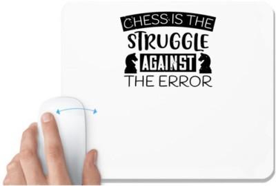 UDNAG White Mousepad 'Chess | Chess is the struggle against the error' for Computer / PC / Laptop [230 x 200 x 5mm] Mousepad(White)