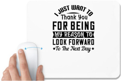 UDNAG White Mousepad 'Couple | I just want to thank you for being my reason to look forward to the next day' for Computer / PC / Laptop [230 x 200 x 5mm] Mousepad(White)