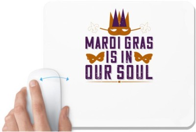UDNAG White Mousepad 'Mardi Gras | Mardi Gras is in our soul' for Computer / PC / Laptop [230 x 200 x 5mm] Mousepad(White)