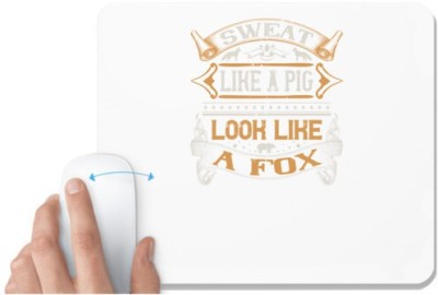 UDNAG White Mousepad 'Pig | Sweat like a pig look like a fox' for Computer / PC / Laptop [230 x 200 x 5mm] Mousepad(White)
