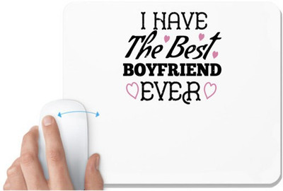 UDNAG White Mousepad 'Couple | I have the best boyfriend ever' for Computer / PC / Laptop [230 x 200 x 5mm] Non Slip Base Mousepad(White)