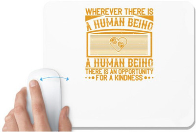 UDNAG White Mousepad 'Volunteers | Wherever there is a human being, there is an opportunity for a kindness' for Computer / PC / Laptop [230 x 200 x 5mm] Non Slip Base Mousepad(White)