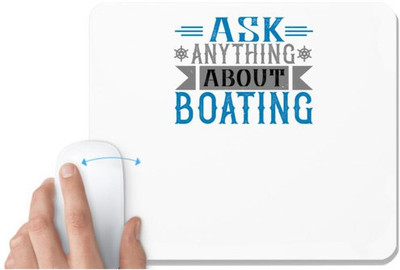 UDNAG White Mousepad 'Boating | Ask anything about Boating' for Computer / PC / Laptop [230 x 200 x 5mm] Non Slip Base Mousepad(White)