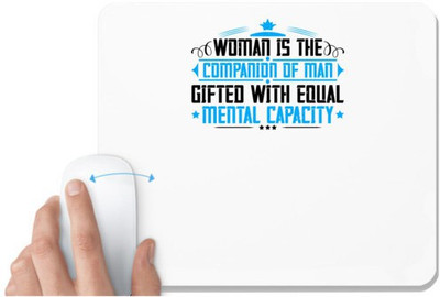 UDNAG White Mousepad 'Womens Day | Woman is the companion of man gifted with equal mental capacity' for Computer / PC / Laptop [230 x 200 x 5mm] Non Slip Base Mousepad(White)