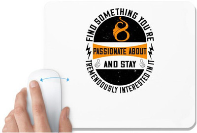UDNAG White Mousepad 'Womens Day | Find something you’re passionate about and stay tremendously interested in it' for Computer / PC / Laptop [230 x 200 x 5mm] Mousepad(White)