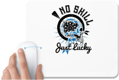 UDNAG White Mousepad 'Dart | No skill Just Lucky' for Computer / PC / Laptop [230 x 200 x 5mm] Mousepad(White)