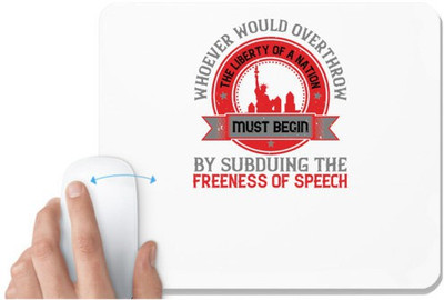UDNAG White Mousepad 'Independance Day | Whoever would overthrow the liberty of a nation must begin by subduing the freeness' for Computer / PC / Laptop [230 x 200 x 5mm] Mousepad(White)