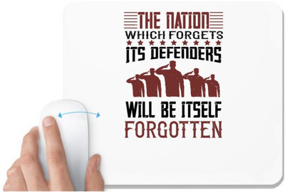 UDNAG White Mousepad 'Military | The nation which forgets its defenders will be itself forgotten 2' for Computer / PC / Laptop [230 x 200 x 5mm] Non Slip Base Mousepad(White)