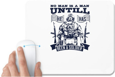 UDNAG White Mousepad 'Military | No man is a man until he has been a soldier2' for Computer / PC / Laptop [230 x 200 x 5mm] Non Slip Base Mousepad(White)