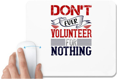 UDNAG White Mousepad 'Airforce | Don’t ever volunteer for nothing' for Computer / PC / Laptop [230 x 200 x 5mm] Non Slip Base Mousepad(White)