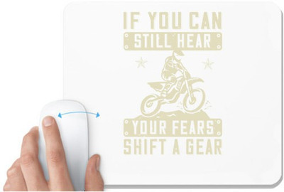 UDNAG White Mousepad 'Motor Cycle | If you can still hear your fears, shift a gear 2' for Computer / PC / Laptop [230 x 200 x 5mm] Non Slip Base Mousepad(White)