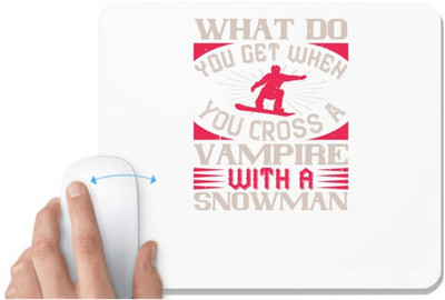 UDNAG White Mousepad 'Skiing | What do you get when you cross a vampire with a snowman' for Computer / PC / Laptop [230 x 200 x 5mm] Mousepad(White)