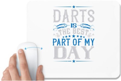 UDNAG White Mousepad 'Dart | darts is the best part of my day' for Computer / PC / Laptop [230 x 200 x 5mm] Mousepad(White)